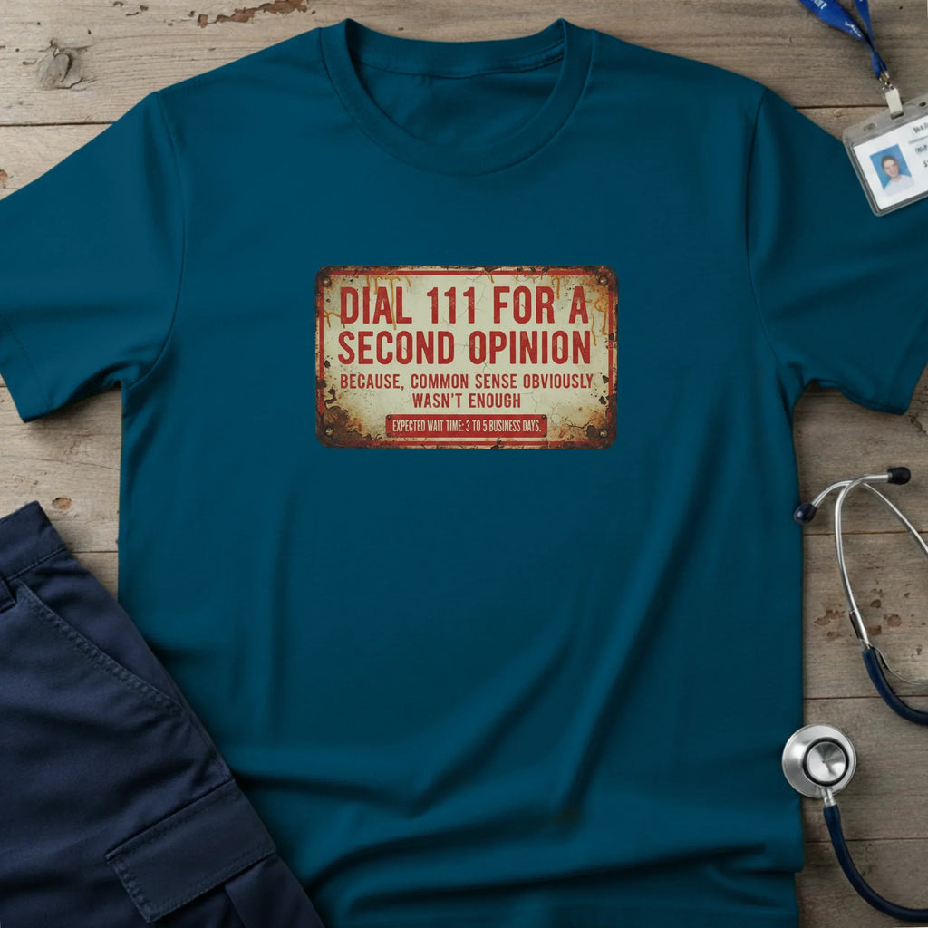 Dial111ForASecondOpinionT-Shirt-2_f2f1918f-9c7e-47c8-9cbb-665a0fb01b04 - Tees That Care