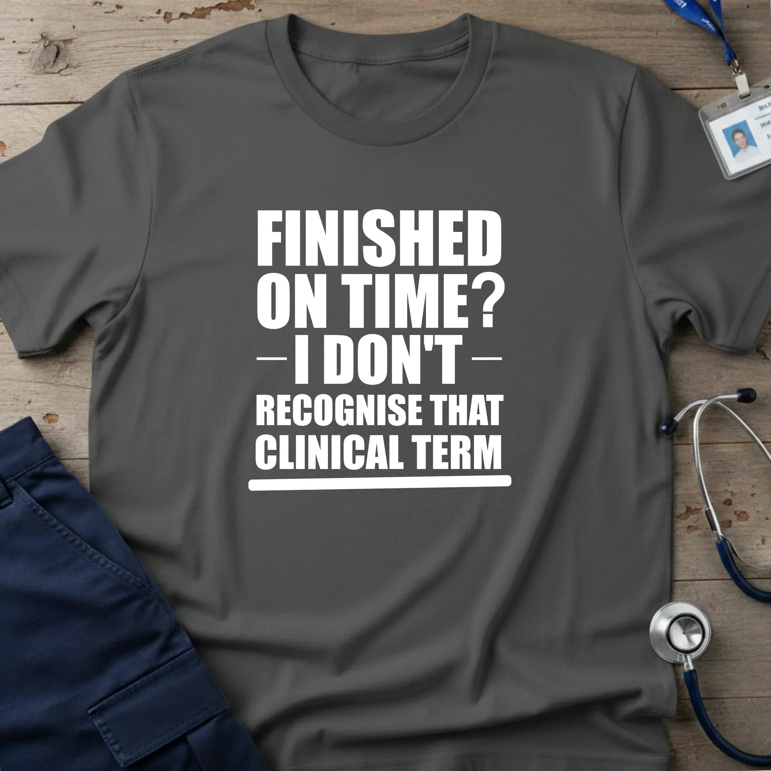 FinishedOnTimeT-Shirt-1_73ec163c-cc15-4668-9739-16a44ffca9c6 - Tees That Care