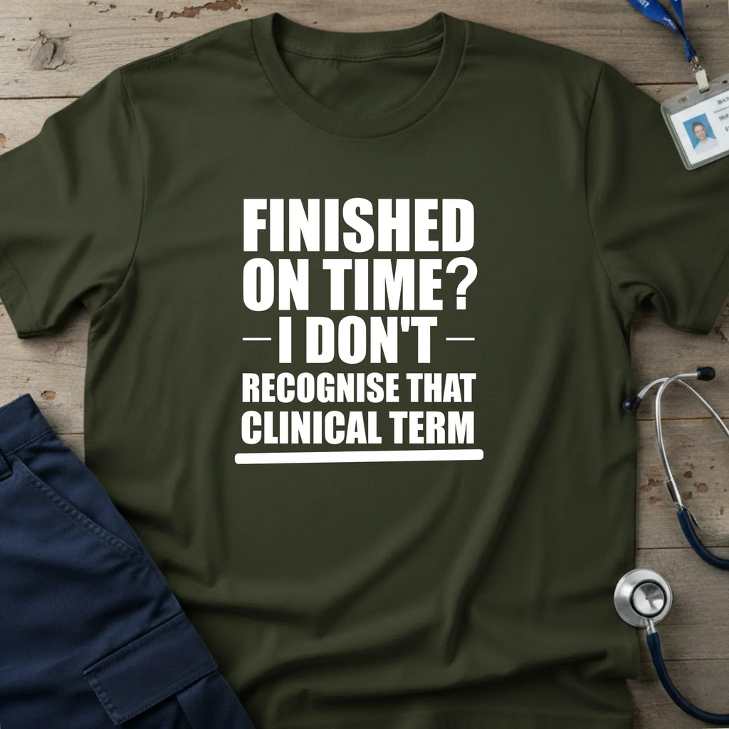 FinishedOnTimeT-Shirt-4_7a47b2fc-bb36-4a67-b646-2eda3033b3e9 - Tees That Care