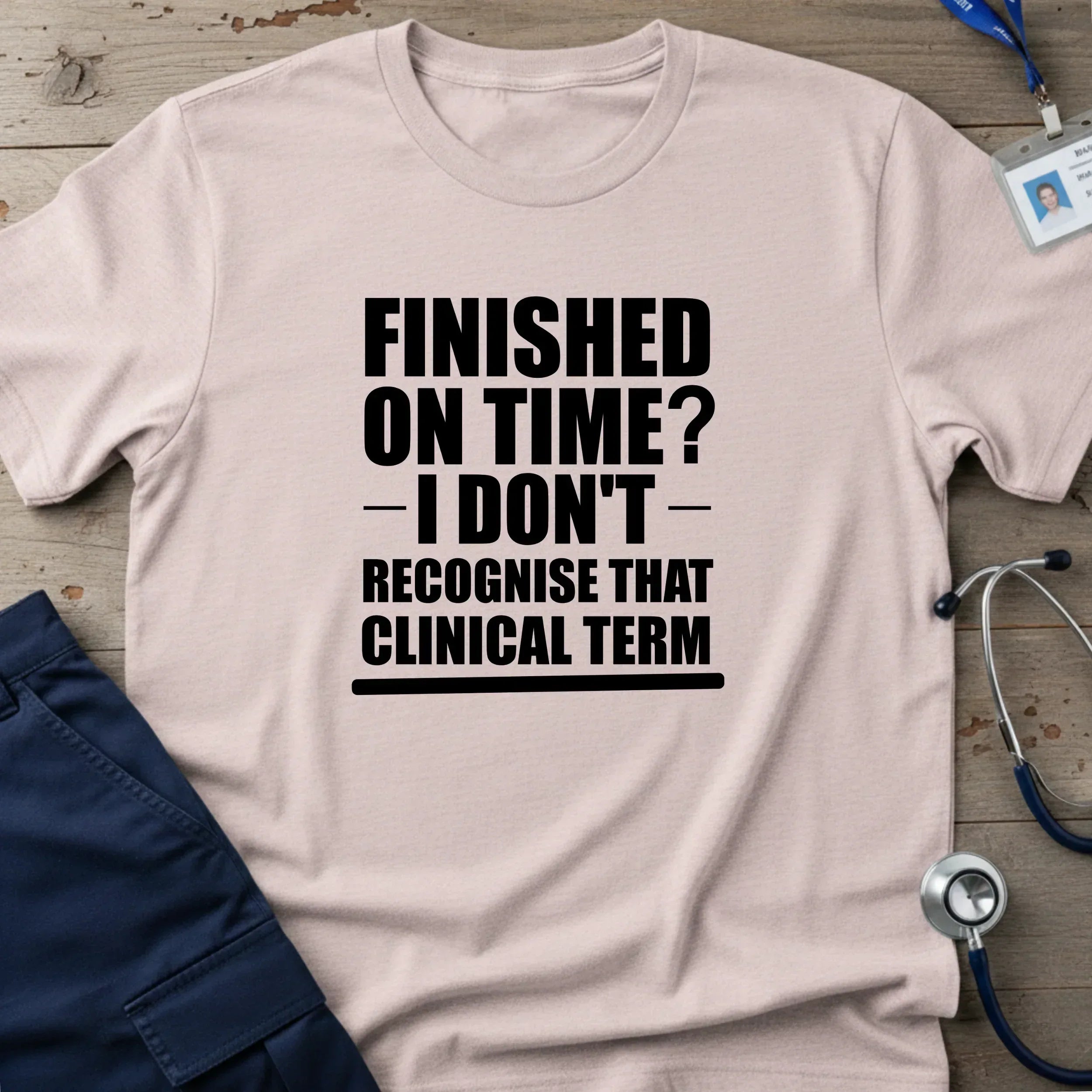 FinishedOnTimeT-Shirt-6_57851552-a9d6-47bd-9d40-bf20c7c29a5e - Tees That Care