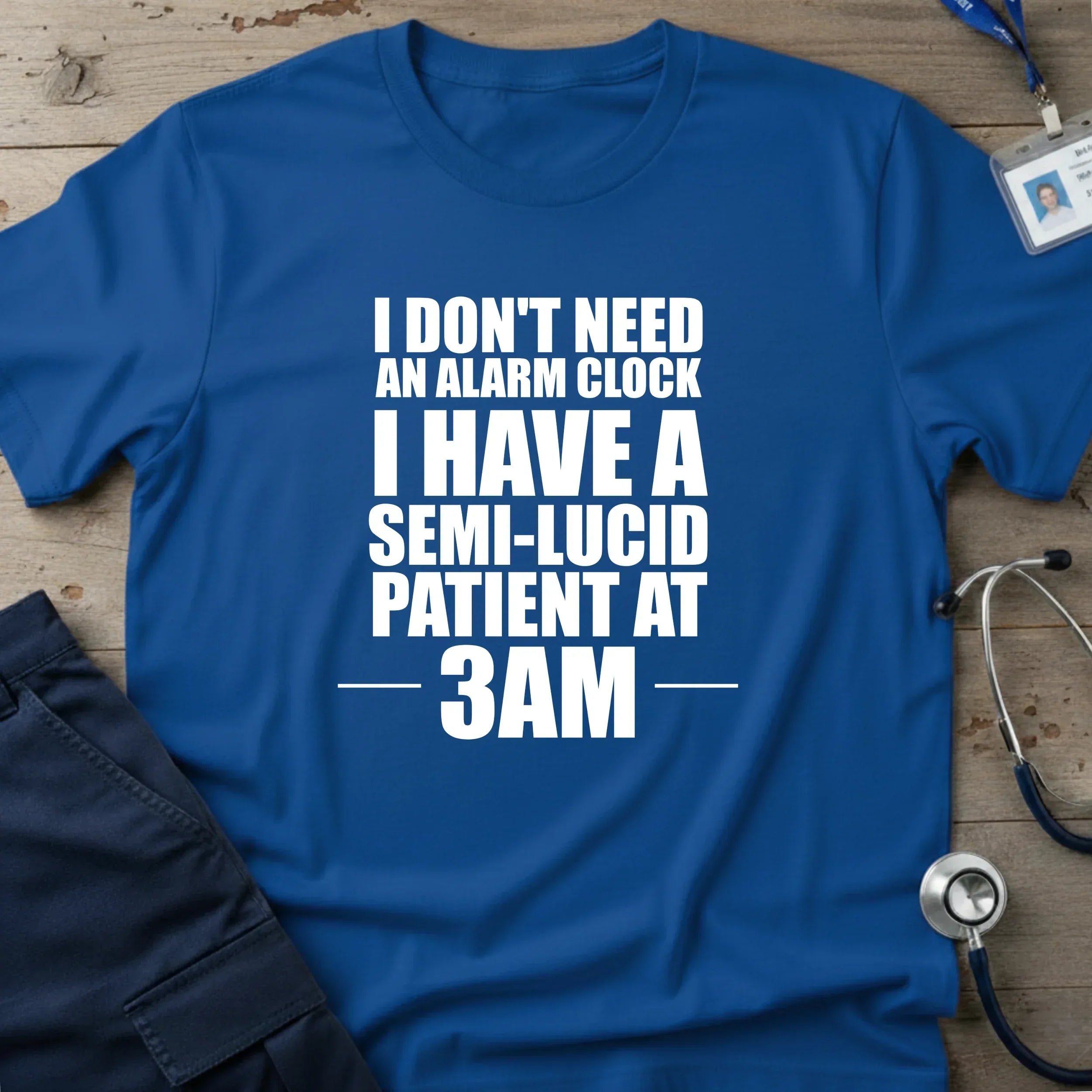 IDon_tNeedAnAlarmClockT-Shirt-8_d544051a-ef89-4714-ab79-13d8479f732d - Tees That Care