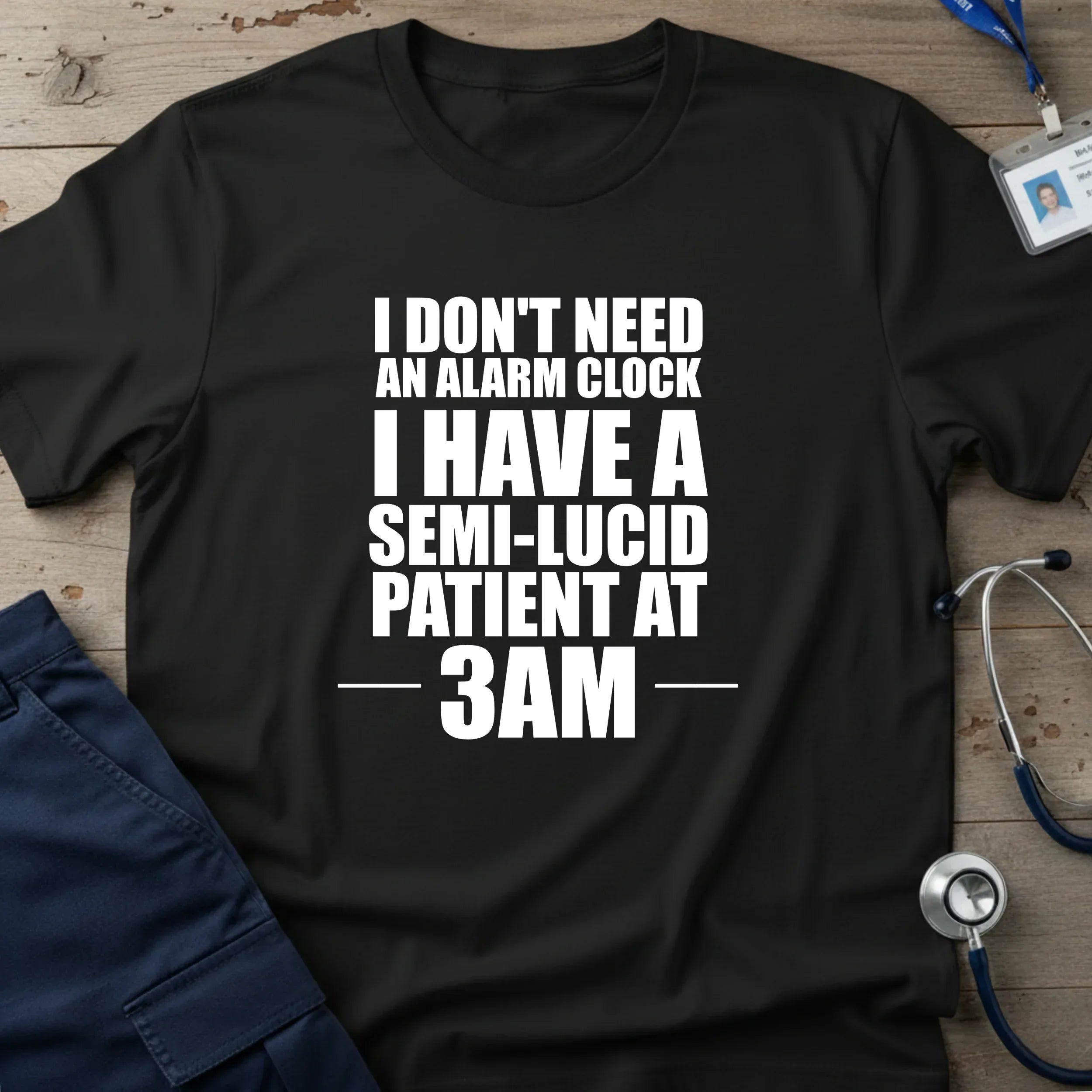 IDon_tNeedAnAlarmClockT-Shirt-9_04e4680f-3fcb-4537-9b0d-c3387128e76e - Tees That Care
