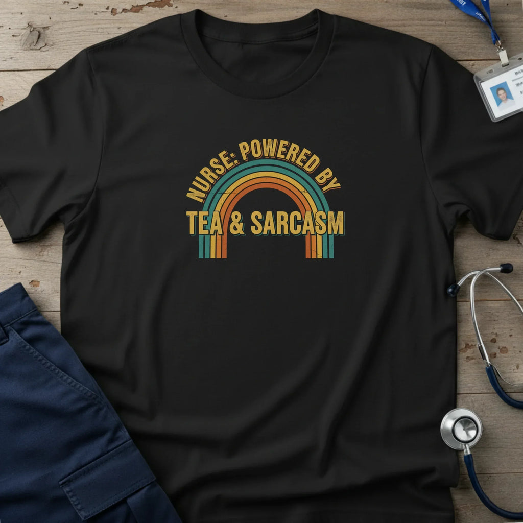 NursePoweredByTea_SarcasmT-Shirt-9_6b1db64a-f623-4e0e-85fd-ebb55d22948a - Tees That Care