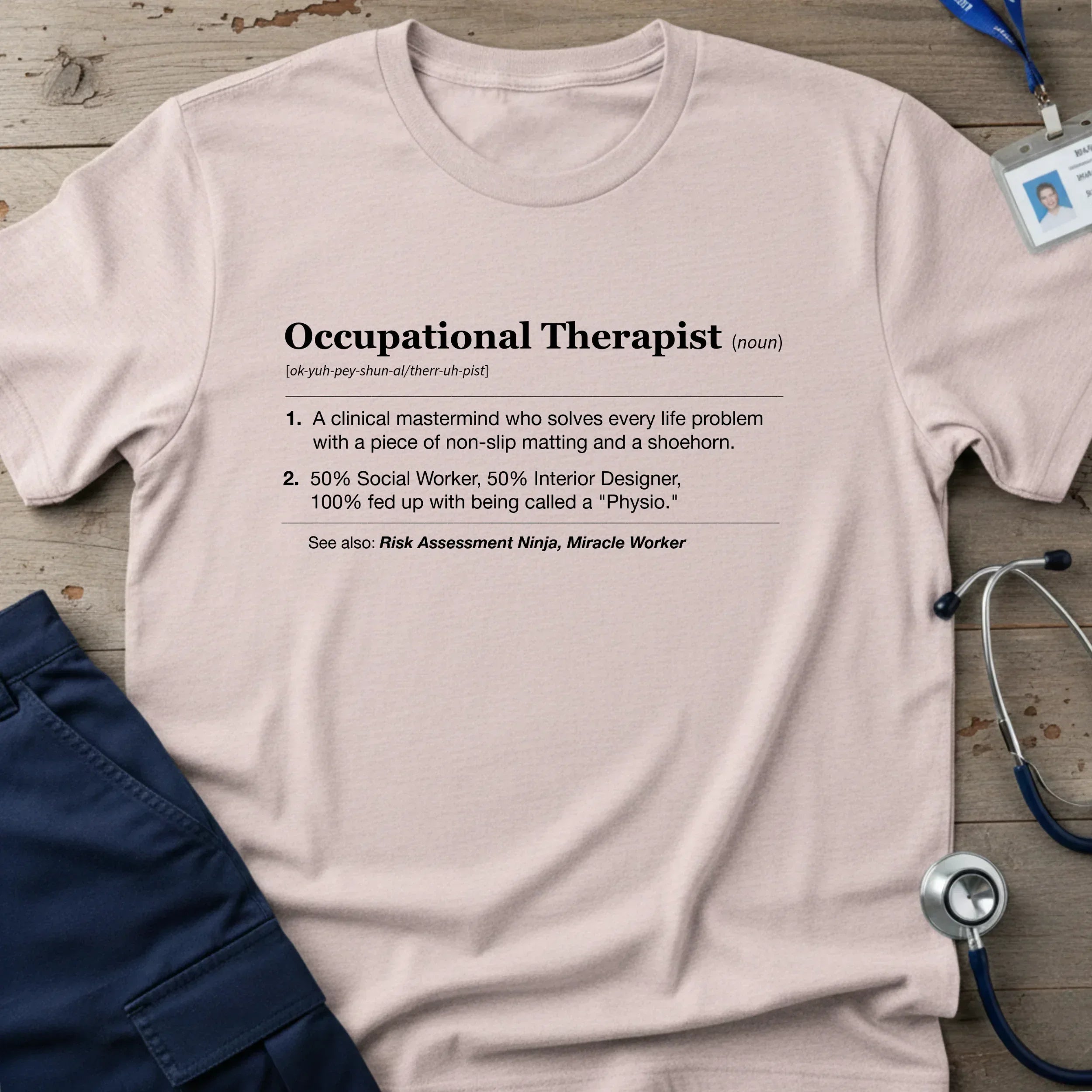 OccupationalTherapist_Noun_T-Shirt-6_96ee5106-05ab-4ffd-9f65-14d9e75fc6bb - Tees That Care