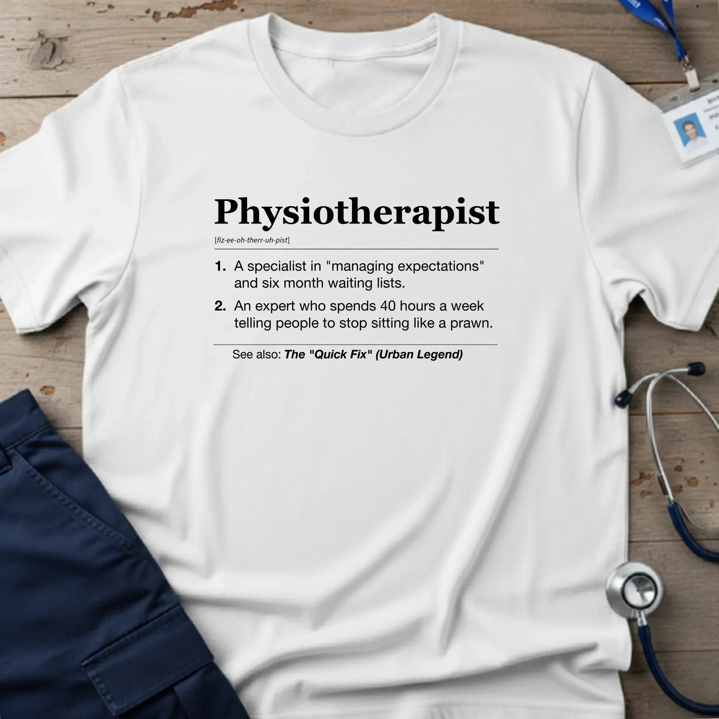 Physiotherapist_Noun_T-Shirt-10_8ef64000-8a05-4274-b2dc-bb1b104a1335 - Tees That Care