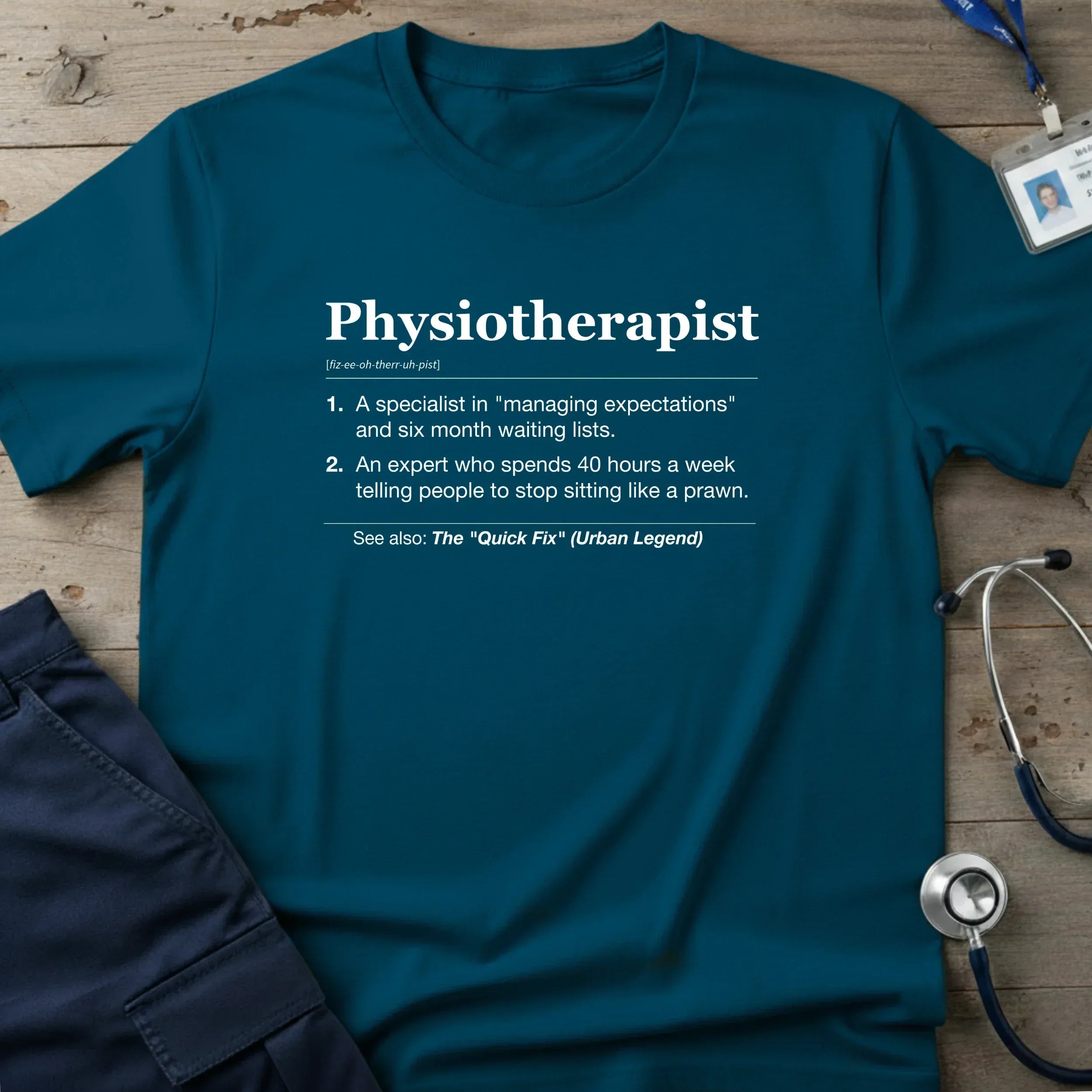 Physiotherapist_Noun_T-Shirt-2_0b85d6e4-b1b3-4d15-a5ba-e01e614ceabc - Tees That Care