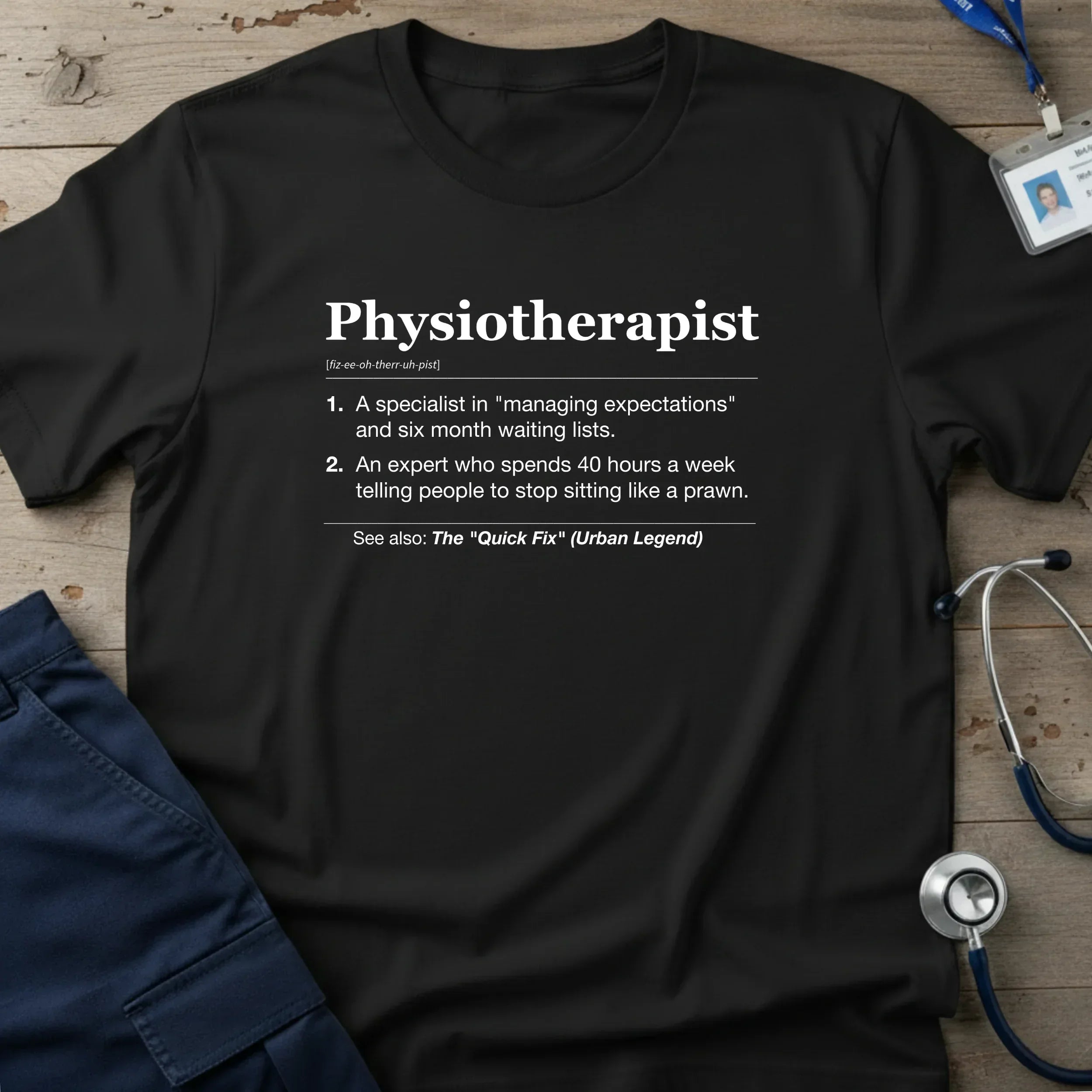 Physiotherapist_Noun_T-Shirt-9_ead1547d-e2f2-4447-99cb-9f0b3f04ade6 - Tees That Care